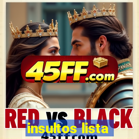 insultos lista